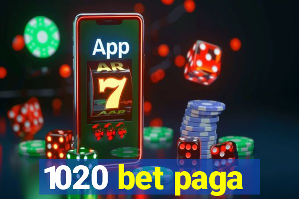 1020 bet paga